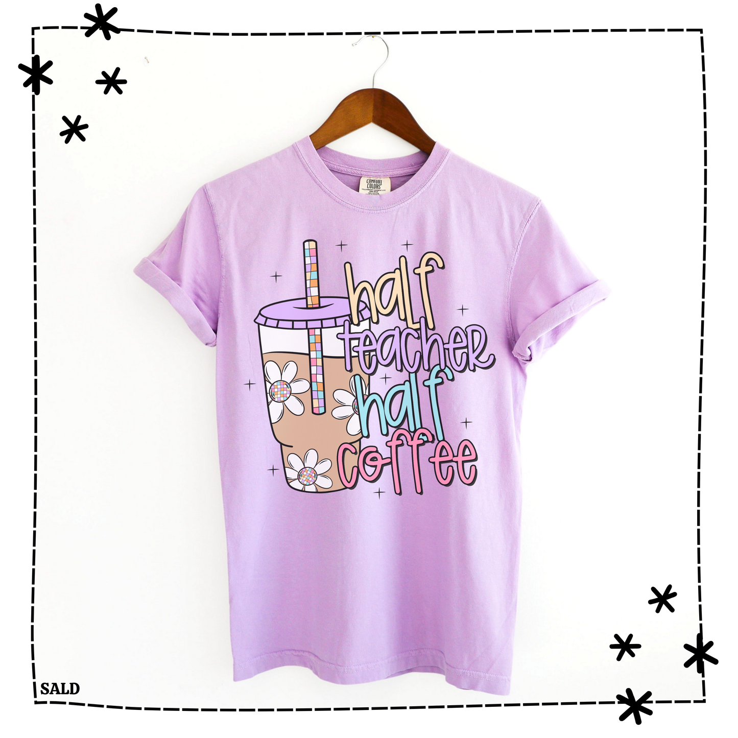 Half Teacher Half Coffee shirt