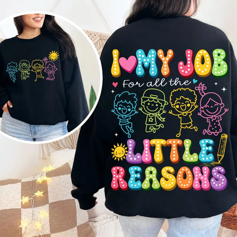 I Love My Job For All The Little Reasons shirt