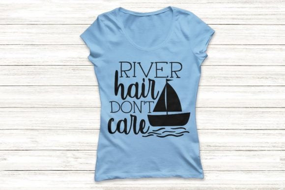 River Hair Don’t Care shirt