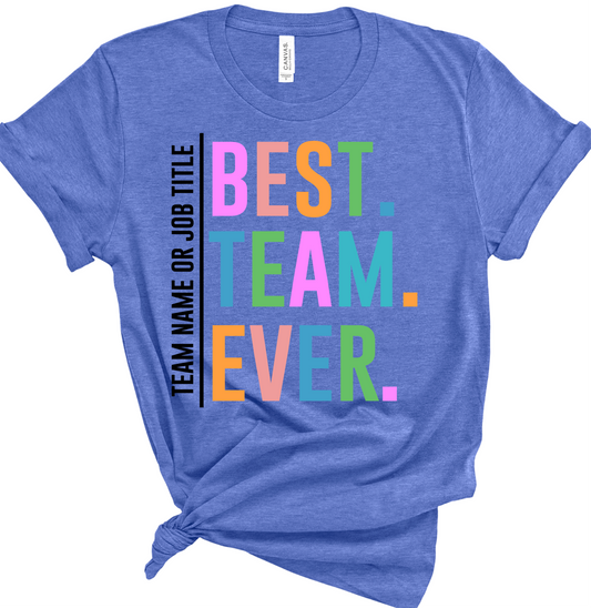 Best Team Ever shirt Personalized