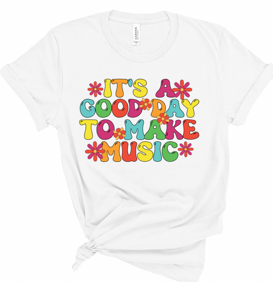 Good Day to Make Music Teacher shirt