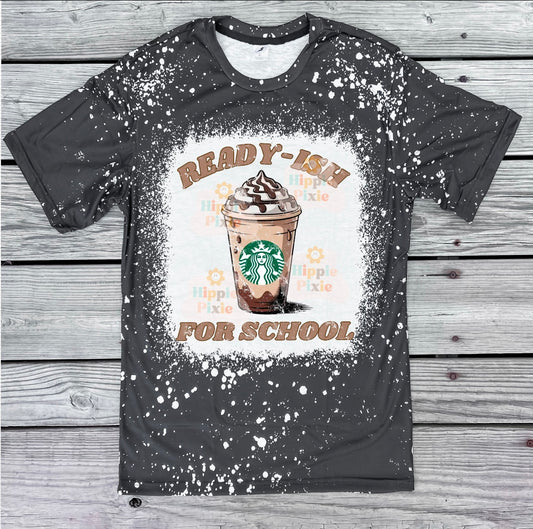 Ready-ish for School shirt