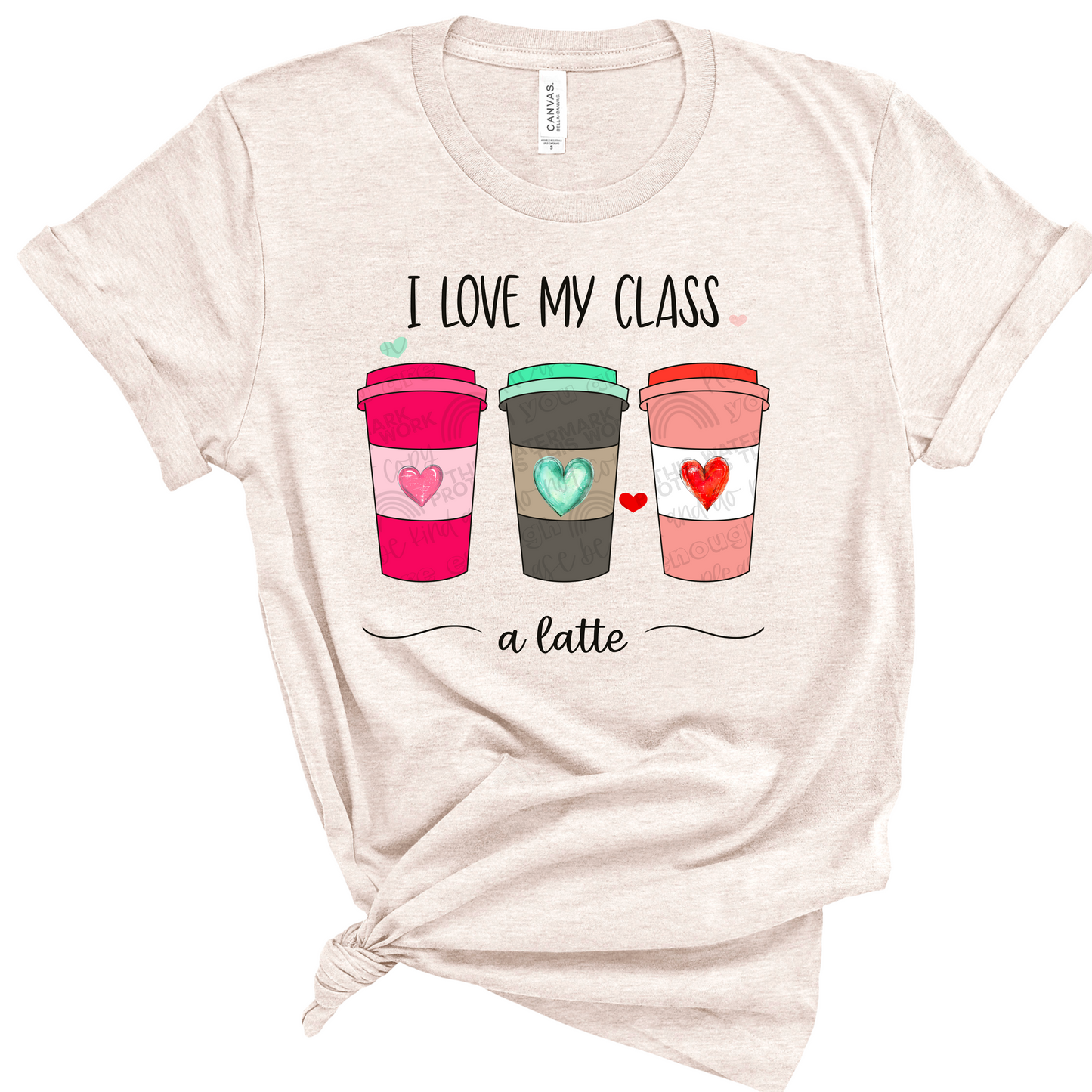 I love my class a latte shirt