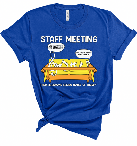 Staff Meeting Music Teacher shirt