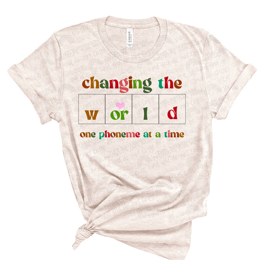 Changing the World One Phoneme at a Time shirt