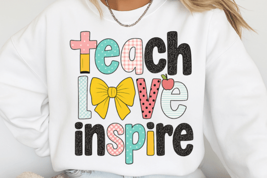 Teach Love Inspire shirt
