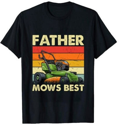 Father Mows Best shirt
