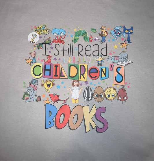 I still read children’s book shirt