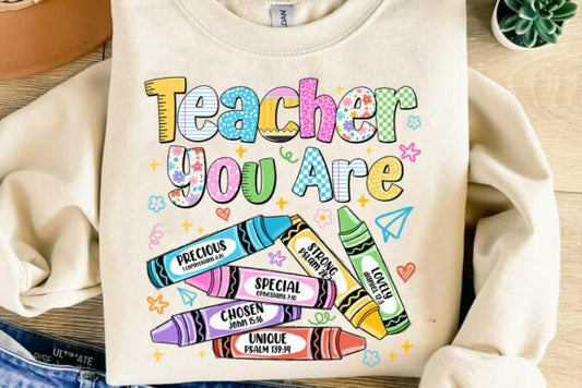 Teacher You Are shirt