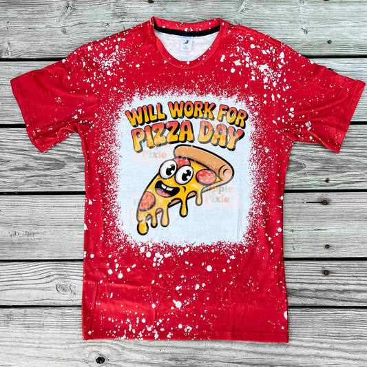 Will Work for Pizza Day shirt