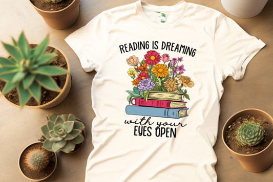 Reading is Dreaming with Your Eyes Open shirt