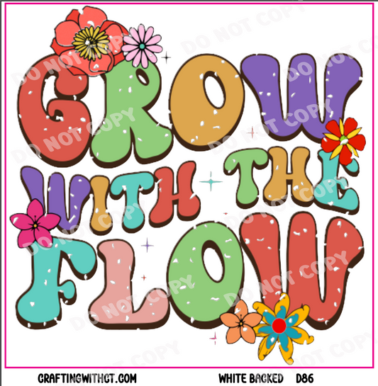 D86 Grow with the flow decal