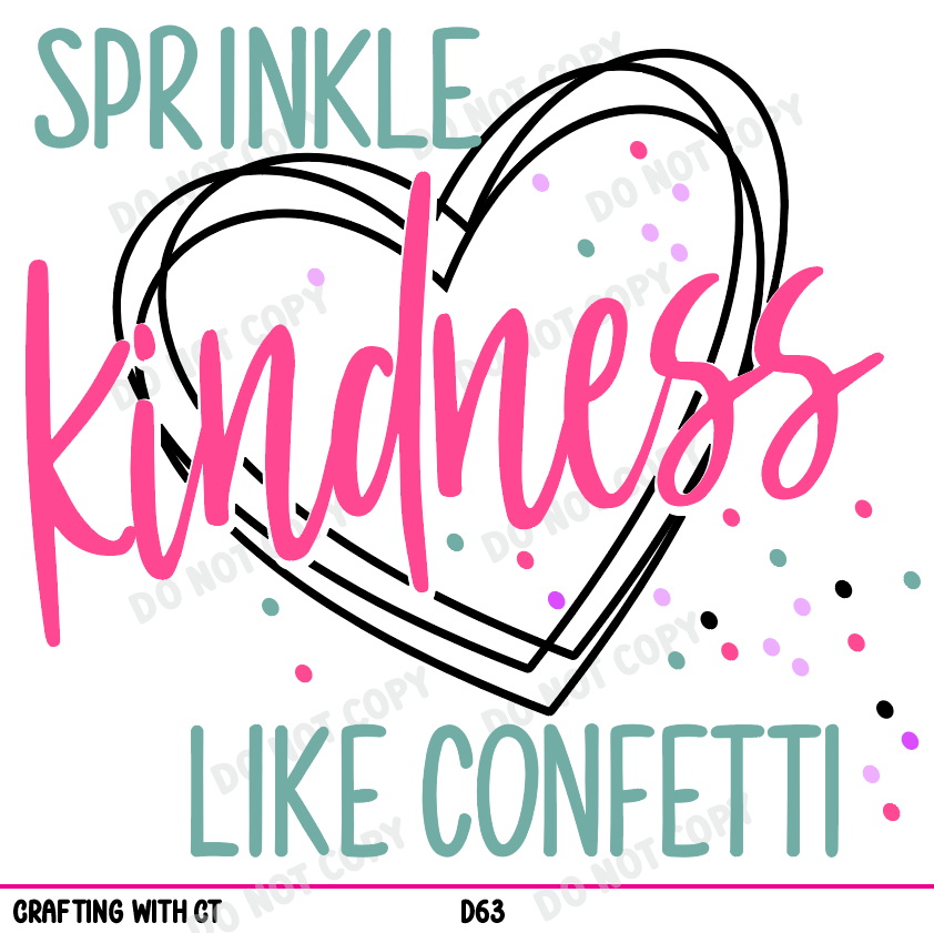 D63 Sprinkle kindness like confetti decal – craftingwithct