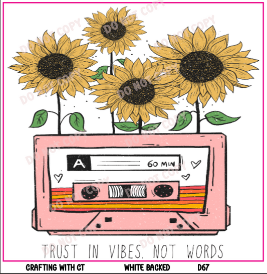 D67 Trust in vibes not words decal